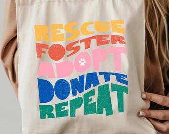 Rescue Foster Adopt Donate Repeat Canvas Tote Bag | Animal Rescue Reusable Bag | Dog Lover Tote