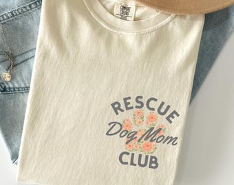 Camiseta Comfort Colors® del Rescue Dog Mom Club / Regalo para amantes de los perros / Ropa para adoptar, no comprar / Sudadera de cuello redondo con estampado floral de pata
