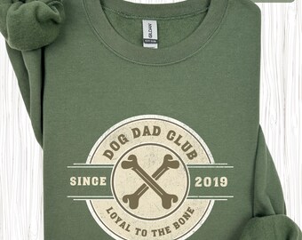 Custom Dog Dad Club Shirt | Personalized Year Dog Dad Crewneck or Tee | Gift for Dog Lovers | Loyal to the Bone Dog Dad Shirt