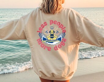 Less People More Dogs Sweatshirt | Peace Sign Surf Dog Meditation Crewneck | Cozy Beach Vibes Gifts for Dog Lovers