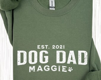 CUSTOM Dog Dad Shirt, Crewneck Sweatshirt | Personalized Dog Lover Gift | Custom Dog Gift for Him | Dog Dad Apparel
