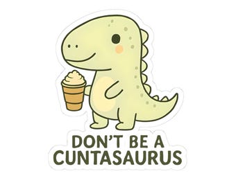 Funny Dinosaur Sticker - Sarcastic Dino Laptop Decal