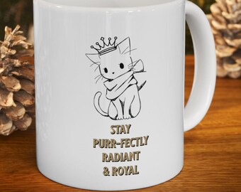 Stay Purfectly Radiant Cat Crown mug | Ceramic Mug 11oz 15oz l