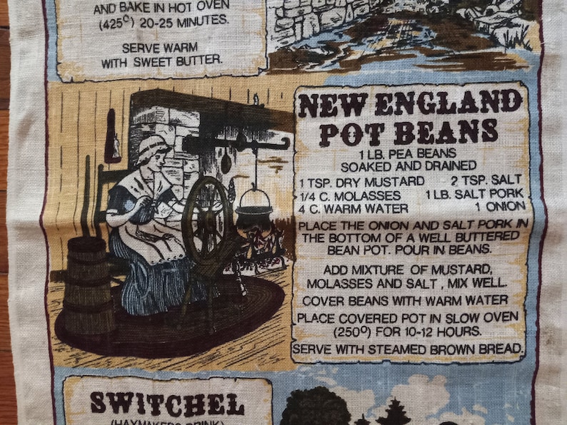 May include: A vintage kitchen towel featuring a recipe for New England Pot Beans. The recipe lists ingredients such as pea beans, dry mustard, molasses, salt pork, and onion. The towel also includes a drawing of a woman spinning yarn in a rustic setting.