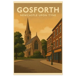 May include: Vintage travel poster featuring Gosforth, Newcastle upon Tyne. The illustration depicts a church with a tall spire, a street, and buildings with awnings. The color palette includes shades of brown, beige, and green, evoking a nostalgic feel.