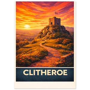 May include: A vibrant print of Clitheroe Castle at sunset. The artwork depicts a stone castle atop a hill, a winding path, and a bench. The sky is ablaze with orange and yellow hues. The word "CLITHEROE" is displayed at the bottom.