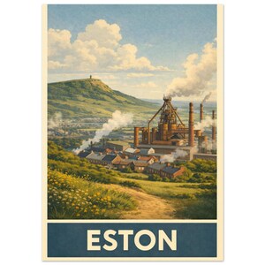 May include: Vintage travel poster featuring a scenic view of Eston. The artwork depicts a landscape with a large industrial complex, a town, and a green hill under a blue sky with fluffy clouds. The word "ESTON" is printed in white at the bottom.