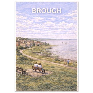 May include: A scenic watercolor print of Brough, featuring a coastal town with houses, a path, and people enjoying the view. The sky is blue with fluffy clouds, and the water is calm. Two people sit on a bench, and another walks a dog.