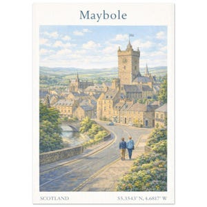 May include: A watercolor print of Maybole, Scotland, featuring a detailed depiction of the town's architecture, including a prominent clock tower. The image includes a road with two people walking, and the text "Maybole", "Scotland", and coordinates.