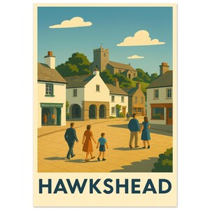 May include: A vintage-style travel poster featuring the town of Hawkshead. The illustration depicts a sunny day with people strolling through a town square, surrounded by buildings and a church. The poster has a cream-colored background and blue text.