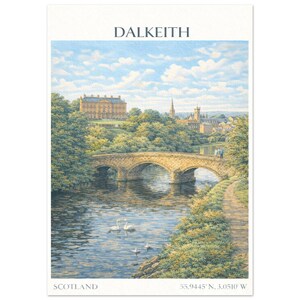 May include: A scenic print of Dalkeith, Scotland, featuring a stone bridge over a river with swans. The image includes a large building and a church steeple in the background, under a blue sky with clouds. The word "DALKEITH" is at the top.
