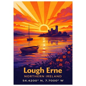 May include: A travel poster of Lough Erne, Northern Ireland, featuring a sunset with orange sunburst rays over a lake, a castle on an island, a sailboat, and a rowboat. The text reads: Lough Erne, Northern Ireland, 54.4200° N, 7.7000° W.