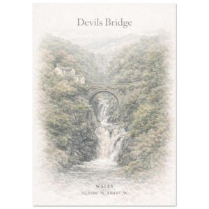 May include: A muted color print depicting Devils Bridge in Wales, featuring a stone arch bridge over a waterfall surrounded by trees and buildings. The text Devils Bridge is at the top, with WALES and the coordinates 52.3586° N, 3.8437° W at the bottom.