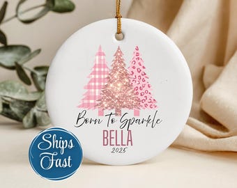 Personalized Baby Girl Ornament, Born to Sparkle, Baby's First Christmas