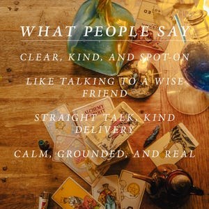 May include: A collection of tarot cards, glass bottles, and a lit candle on a wooden surface. The text "WHAT PEOPLE SAY" and other phrases like "CLEAR, KIND, AND SPOT-ON" are visible, suggesting a spiritual or divination theme.