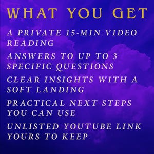 May include: A purple and blue graphic with the text "WHAT YOU GET" in gold letters. The text below lists the benefits of a service, including a 15-minute video reading, answers to questions, and a YouTube link.