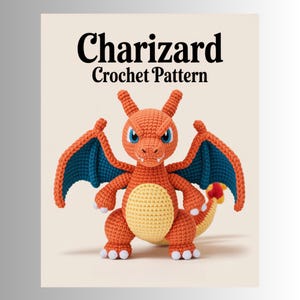 May include: A crocheted Charizard figure in orange, yellow, and blue. The figure has a detailed design with wings, a tail, and small white feet. The text "Charizard Crochet Pattern" is displayed at the top of the image.