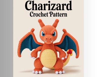 Charizard Crochet Pattern | Geeky Nursery Decor | Easy Pokemon Dragon Plush | Amigurumi Crochet Animals | Beginner Toy | Digital PDF