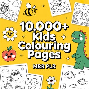May include: A yellow background with the text "10,000+ Kids Colouring Pages" in white. The image includes cartoon drawings of a bee, owl, dinosaur, apple, flower, and fish. The text "MRR PLR" is below the main text.