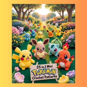 Könnte beinhalten: Ein farbenfrohes Bild zeigt eine Sammlung gehäkelter Pokémon-Charaktere in einem Garten. Ein Schild zeigt "25 in 1 Mini Pokémon Crochet Patterns". Die Charaktere sind in verschiedenen Farben, darunter Gelb, Orange, Blau und Rosa, vor einem sonnigen Hintergrund.
