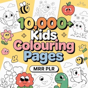 May include: A yellow background with the text "10,000+ Kids Colouring Pages" in various colors. The image features several cartoon drawings of animals and flowers, including a bee, owl, and dinosaur. The text "MRR PLR" is also visible.