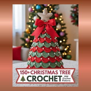 May include: A handcrafted crochet Christmas tree with red and green layers, adorned with white pearl-like beads. A red bow sits below a beige star topper. The image includes text that reads "150+ Christmas Tree Crochet PDF Crochet Patterns."