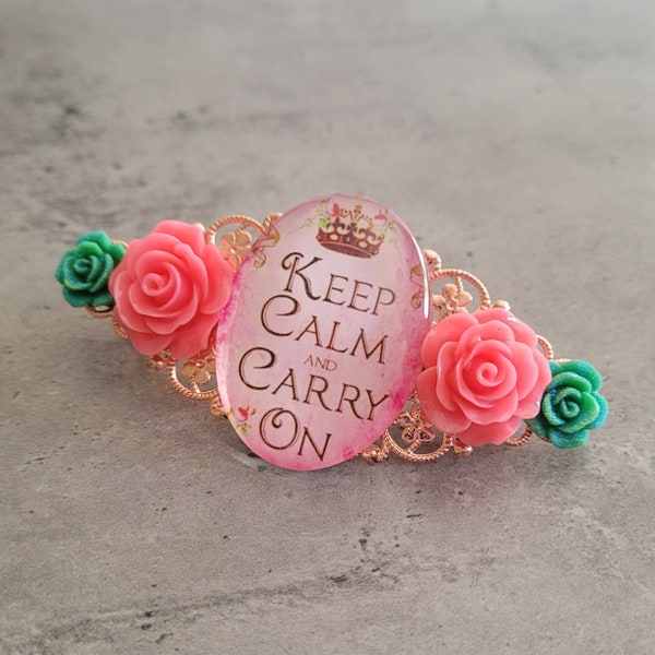 Serenity Now - Cabochon d'accessoires pour cheveux en forme de cabochon de roses en filigrane d'or rose « Keep calm and carry on » en filigrane, épingle à clip