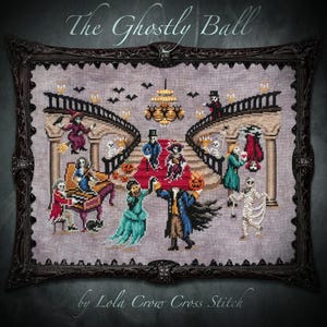 May include: A cross stitch pattern depicting a spooky scene of a ghostly ball with skeletons, vampires, and other ghouls dancing on a grand staircase. The pattern is titled "The Ghostly Ball" by Lola Crow Cross Stitch.