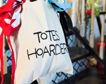 Totes Hoarder Funny Cotton Canvas Tote Bag: Reusable Eco-Friendly Shopping