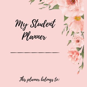 May include: A pink student planner with the text "My Student Planner" in a cursive font. The planner has a floral design in the upper right corner and a space to write the owner's name.