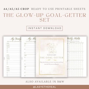 May include: Printable sheets set titled "THE GLOW-UP GOAL-GETTER SET". The set includes pages for yearly and monthly goals, and weekly habits. The central page features the text "GLOW & CLAIM THE GOAL GETTER".
