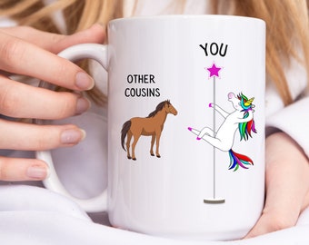 Cousin Gift, Unicorn Pole Dancer, Other Cousins You, Funny Unicorn Coffee Mug, Cousin Birthday Present, Christmas Gift, Favorite Cousin