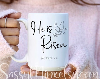 Christian Coffee Mug, He Is Risen, Matthew 28 5-6 Scripture Gift Mug For Bible Study or Gifting Your Pastor and Church Friends or Easter