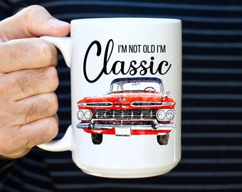 I'm not old I'm Classic, Red Classic Car Gift Mug, Car Collector Gift, Gift For Gearhead,  Tractor Cup,  Birthday Gift For Him, Fathers Day