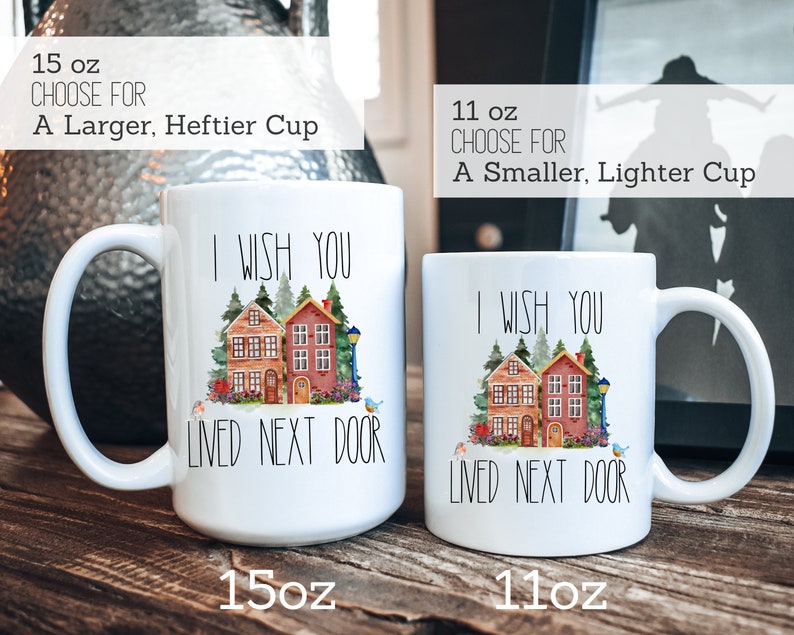 I Wish You Lived Next Door Mug, Long Distance Mug, Moving Away Mug Gift, Sister Missing You Gift, Bestie Mug, Miss You Best Friend Neighbor image 8