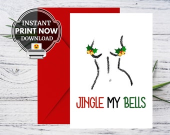 Adult Christmas Card, Naughty Holiday Card, Dirty Christmas Card For Boyfriend, For Girlfriend, For Wife, Jingle My Bells Printable Card