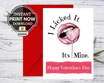 Naughty Valentine's Day Card, Sexy Adult Printable Greeting Card for Lover, For Him, For Her, For Husband, For Wife, I Licked it It's Mine