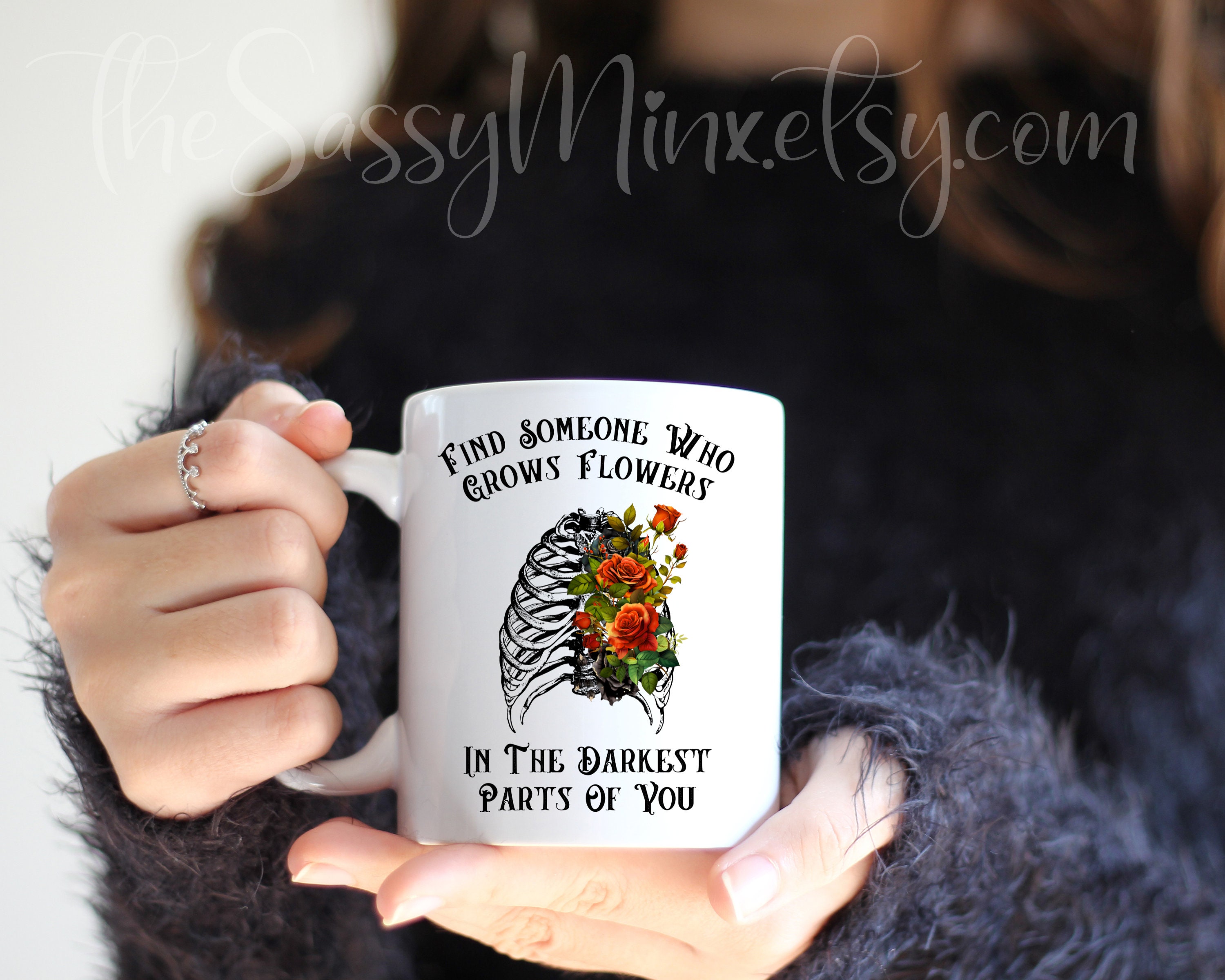 Zach Bryon, Find Someone Who Grows Flowers In The Darkest Parts of You Coffee Mug, Floral Skeleton, Gift For Best Friend, Black or White Mug