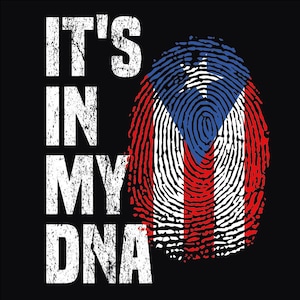 Puede incluir: Fondo negro con el texto blanco "IT'S IN MY DNA" apilado verticalmente. Un gráfico de huella dactilar con los colores de la bandera puertorriqueña está a la derecha del texto.