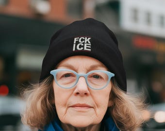 FCK ICE Embroidered Knit Beanie - Protest Activist Hat, Anti-Ice, Anti-Trump, Anti-MAGA, Anti-Fascists, Anti-Ice Protest Cap