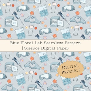 May include: A digital seamless pattern with a lab theme in blue and grey. The design incorporates beakers, safety goggles, and floral elements. The text reads "Blue Floral Lab Seamless Pattern | Science Digital Paper".