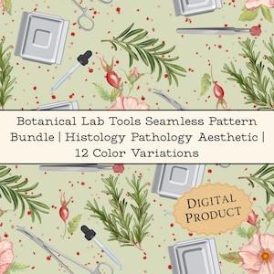 May include: A seamless pattern featuring botanical elements and lab tools. The design includes sprigs of rosemary, rose hips, and pink flowers, along with medical instruments like forceps and a pipette. The text reads "Botanical Lab Tools Seamless Pattern Bundle | Histology Pathology Aesthetic | 12 Color Variations".