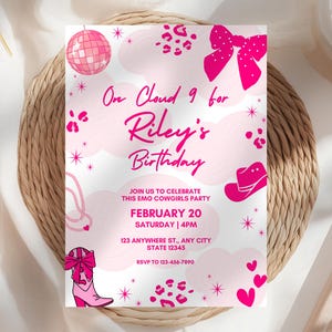 May include: Pink birthday party invitation with the text "On Cloud 9 for Riley's Birthday." The invitation includes illustrations of a disco ball, clouds, hearts, a cowboy hat, a boot, and leopard print accents. The party is on February 20th.