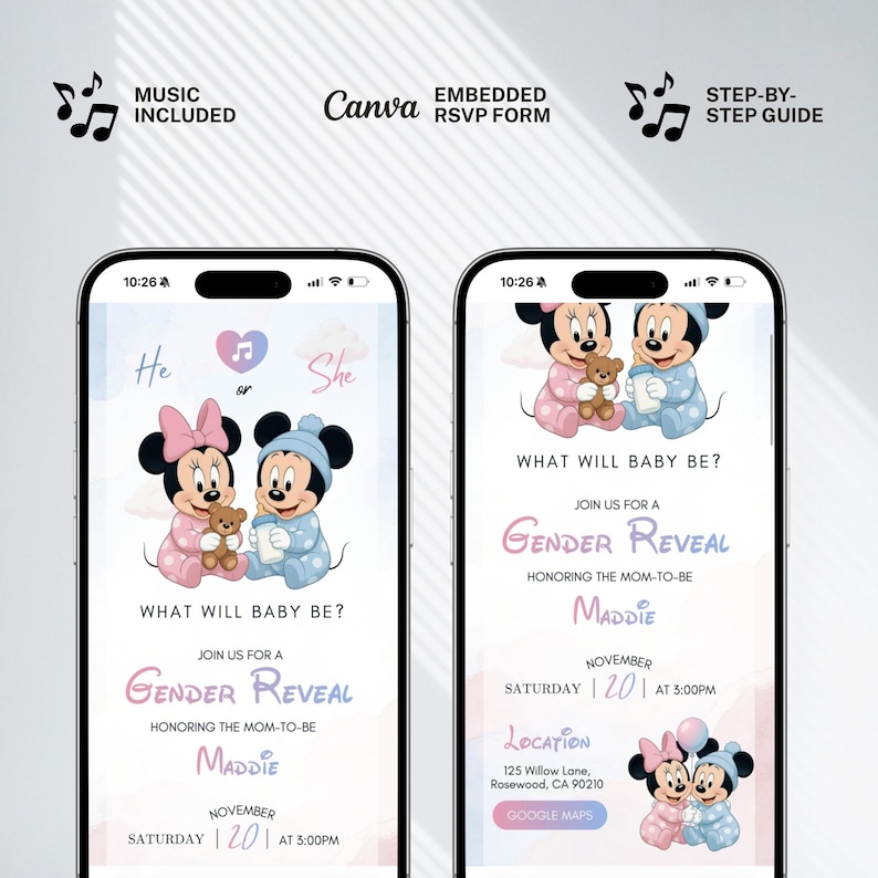 May include: Two smartphone screens displaying a gender reveal invitation. The design features Minnie and Mickey Mouse in pink and blue outfits, with the text "What Will Baby Be?" and event details. The invitation includes the text "Gender Reveal" and "Maddie".