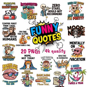 Könnte beinhalten: Eine Sammlung von 20 PNG-Bildern mit lustigen Zitaten. Die Bilder zeigen verschiedene Cartoon-Charaktere und humorvolle Phrasen, darunter ein Panda auf einer Batterie, eine Katze mit Tacos und ein Gehirn im Urlaub.