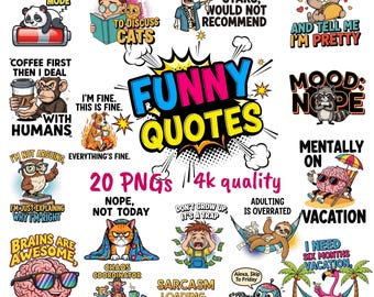 May include: A collection of 20 PNG images with funny quotes. The images feature various cartoon characters and humorous phrases, including a panda on a battery, a cat with tacos, and a brain on vacation.