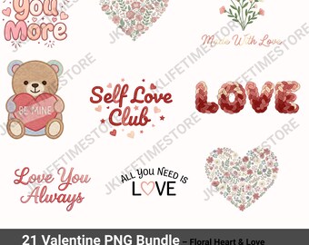 21 Valentine PNG Bundle – Floral Heart & Love Quote Designs, Be Mine Teddy, Made with Love, Trendy Valentine Sublimation PNG, Gift for Her