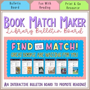 May include: A digital display for a Book Match Maker library bulletin board. The text reads Book Match Maker, Library Bulletin Board, Find Your Match, Great Books Are Waiting For You, and An Interactive Bulletin Board To Promote Reading.