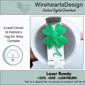 Descarga digital SVG de etiqueta/adorno de trébol de 4 hojas de la suerte (día de San Patricio) para taza Stanley de 40 oz, listo para cortar con láser, SIN producto físico.