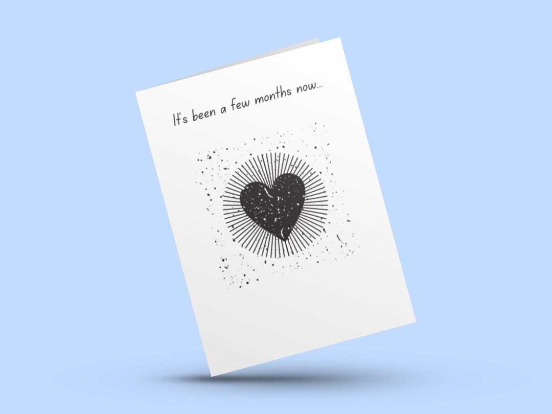 It's Been a Few Months Now... | Sympathy Card - Etsy